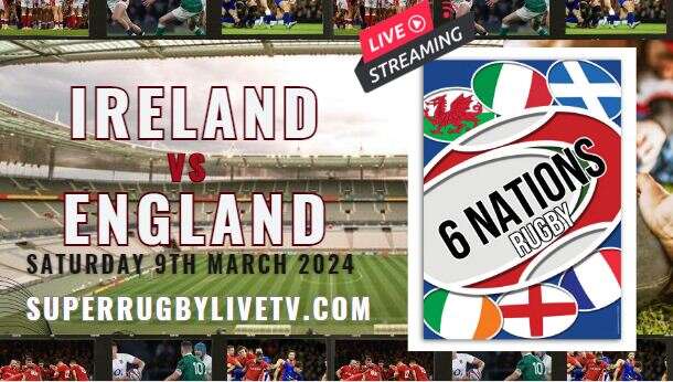 England VS Ireland Six Nations Rugby Live Stream Full Replay