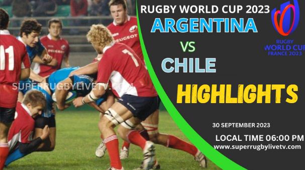 Argentina Vs Chile HIGHLIGHTS RUGBY WORLD CUP 30SEP2023.JPG