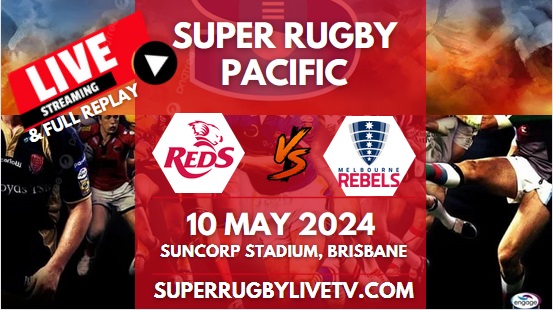 Reds Vs Rebels Live Stream & Replay | 2024 Super Rugby Pacific | Rd 12 slider