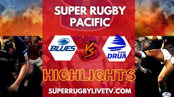 Blues Vs Fijian Drua Super Rugby Highlights 08062024