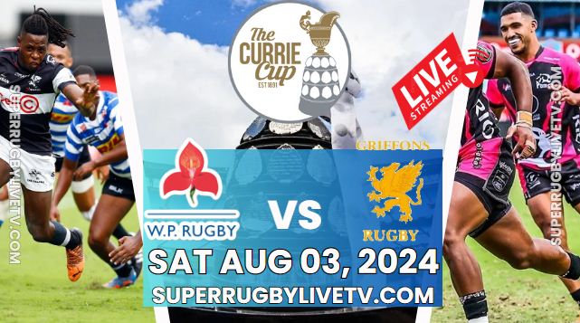Western Province Vs Griffons Currie Cup Rd 5 Live Stream 2024: Full Replay
