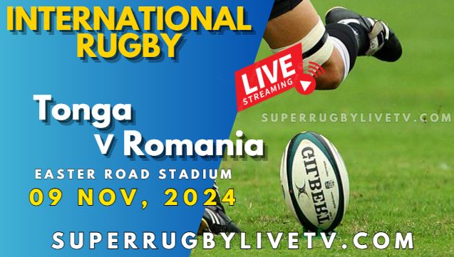 Tonga Vs Romania Live Stream 2024: International Rugby