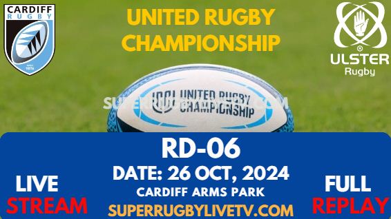 Cardiff Vs Ulster Rd 6 URC Live Stream 2024 - Full Replay