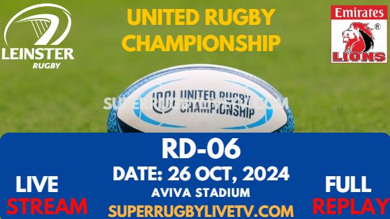 Leinster Vs Lions Rd 6 URC Live Stream 2024 - Full Replay