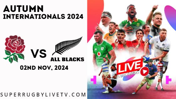 England Vs New Zealand Live Stream & Replay 2024: Autumn International Rugby