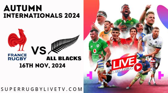 France Vs New Zealand Live Stream & Replay 2024: Autumn International Rugby