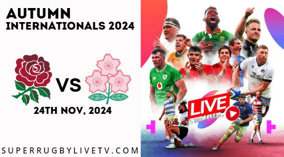 England Vs Japan Live Stream & Replay 2024: Autumn International Rugby