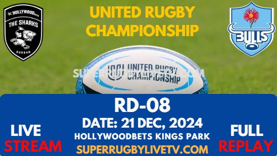 Sharks Vs Bulls Rd 8 URC Live Stream 2024 - Full Replay