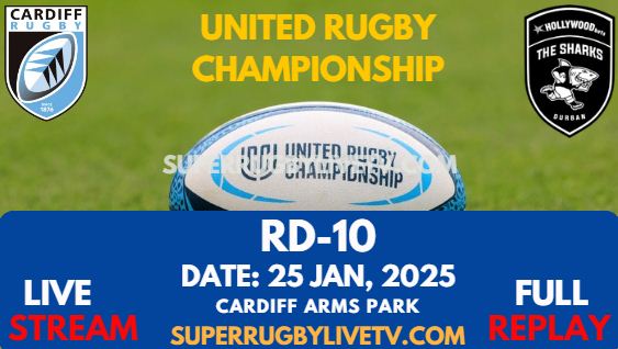 Cardiff Rugby Vs Sharks Rd 10 URC Live Stream 2024 - Full Replay