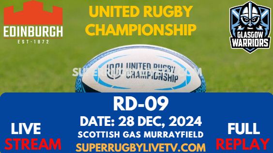 Edinburgh vs Glasgow Rd 9 URC Live Stream 2024 - Full Replay