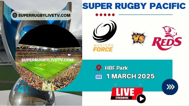 Rd 3- Force Vs Reds Live Stream & Replay | 2025 Super Rugby Pacific