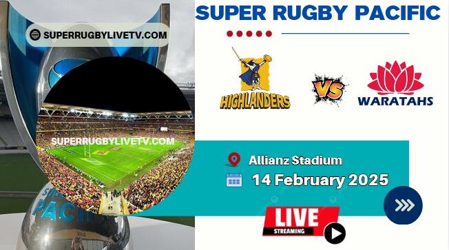 Rd 1- Waratahs Vs Highlanders Live Stream & Replay | 2025 Super Rugby Pacific