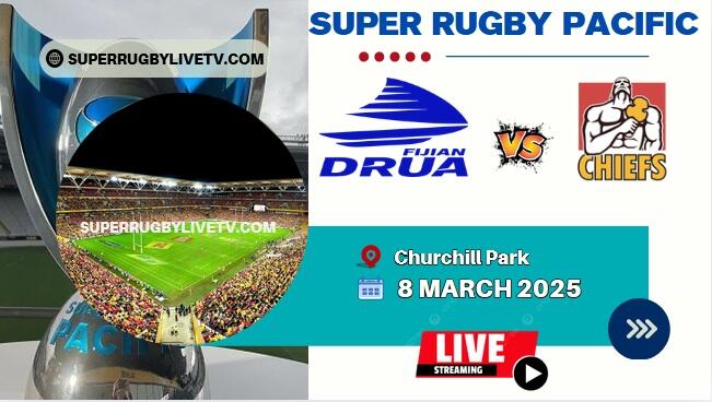 Rd 4- Chiefs Vs Fijian Drua Live Stream & Replay | 2025 Super Rugby Pacific