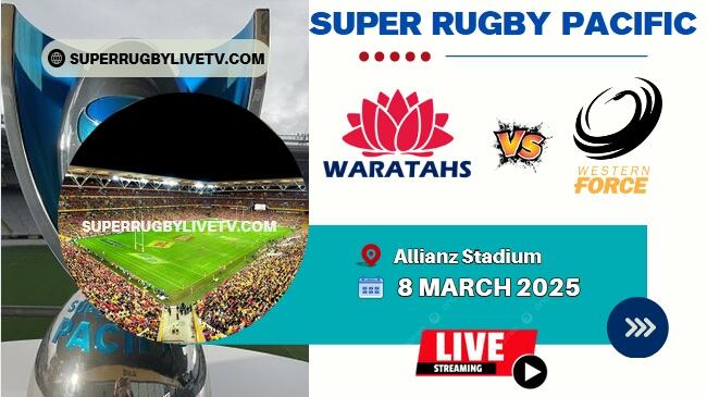 Rd 4- Force Vs Waratahs Live Stream & Replay | 2025 Super Rugby Pacific