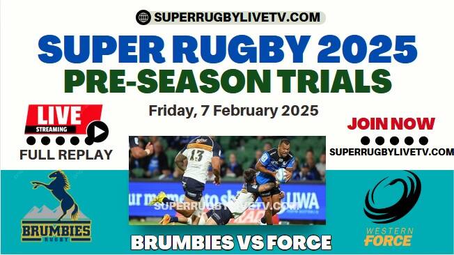 Brumbies Vs Force Live Stream & Replay | 2025 Super Rugby Pacific Trials