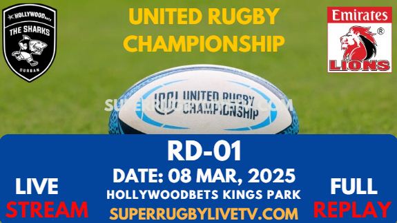 Sharks Vs Lions Rd 01 URC Live Stream 2025 - Full Replay